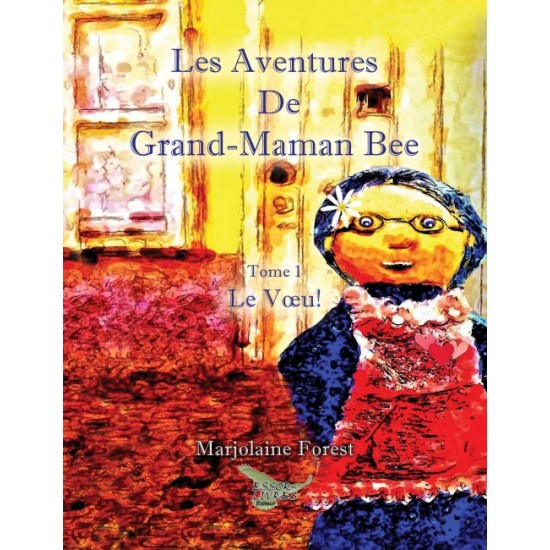 Les aventures de Grand-Maman Bee - Marjolaine...