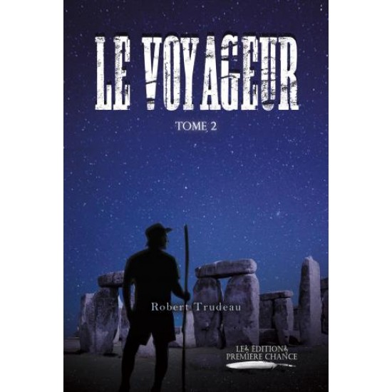 Le voyageur tome 2 - Robert Trudeau