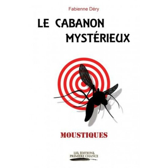 Le cabanon mystérieux – Fabienne Déry