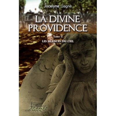 La divine providence tome 2 - Jocelyne Gagné