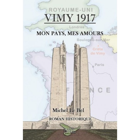 Vimy 1917 – Michel Le Bel