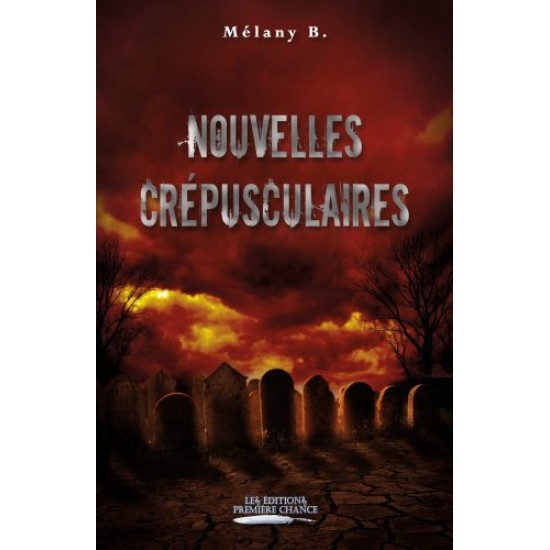 Nouvelles crépusculaires – Mélany B.