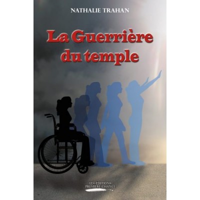 La Guerrière du temple – Nathalie Trahan