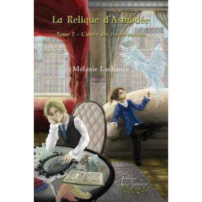 La relique d'Asmodée Tome 2 : L'antre des...