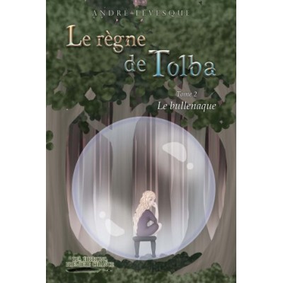 Le règne de Tolba, tome 2 : Le bullenaque -...