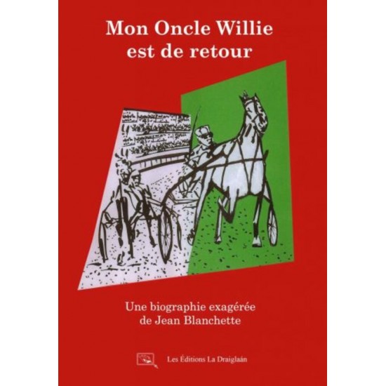 Mon Oncle Willie est de retour - Jean Blanchette