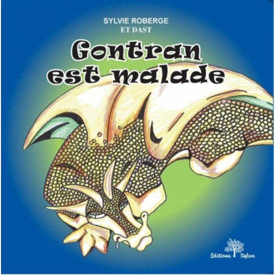 Gontran est malade - Sylvie Roberge