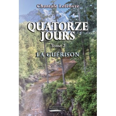 Quatorze jours Tome 2 – Chantale Lefebvre