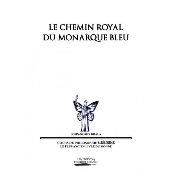 Le Chemin royal du Monarque bleu – John-Nomis...