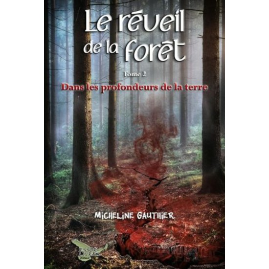 Le réveil de la forêt tome 2 - Micheline...