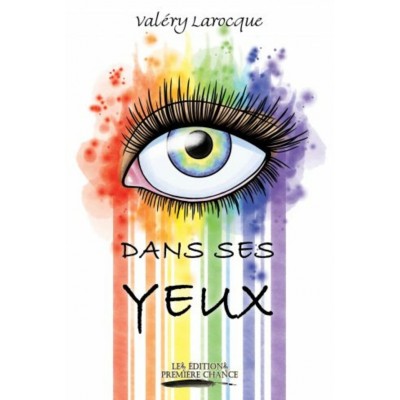 Dans ses yeux – Valéry Larocque