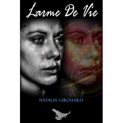 Larme de vie – Natalia Girouard