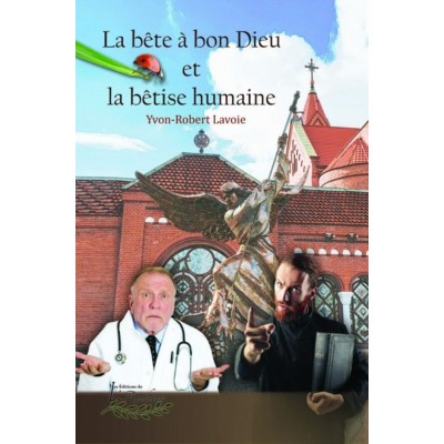 La bête à bon Dieu et la bêtise humaine -...