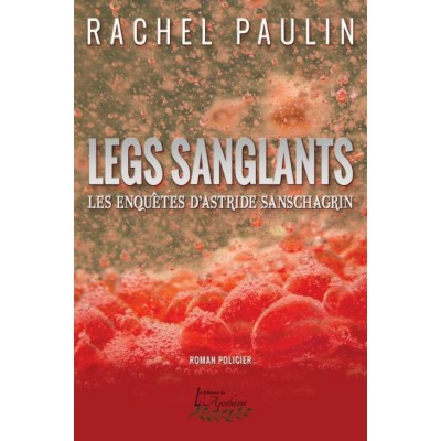Legs sanglants - Rachel Paulin