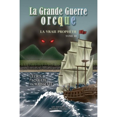 La Grande Guerre orcque Tome 3 : La vraie...