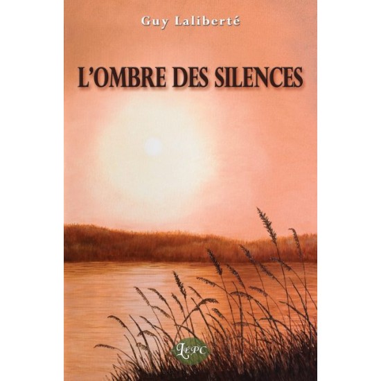 L'ombre des silences - Guy Laliberté