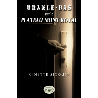 Branle-bas sur le Plateau Mont-Royal - Ginette...