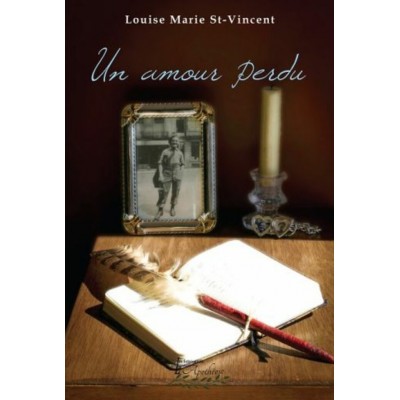 Un amour perdu - Louise Marie St-Vincent