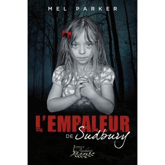 L'empaleur de Sudbury - Mel Parker