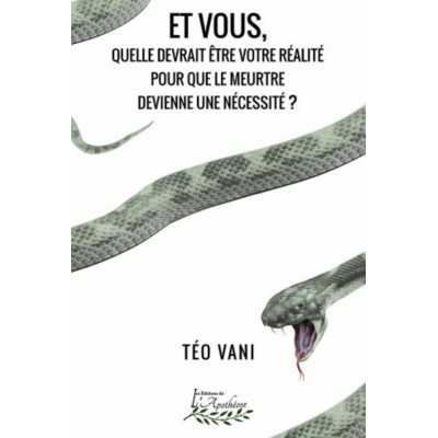 Et vous, quelle serait votre réalité pour que le...
