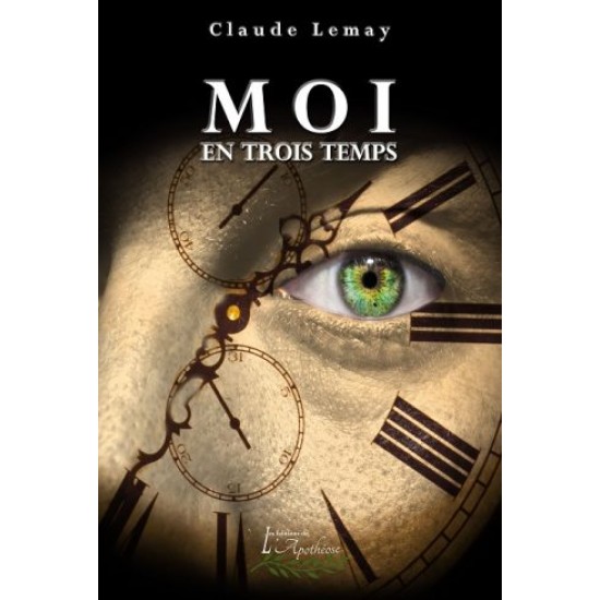 Moi en trois temps – Claude Lemay