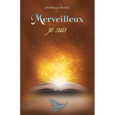 Merveilleux je suis