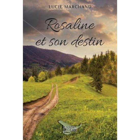 Rosaline et son destin - Lucie Marchand