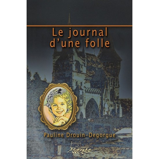 Le journal d’un folle – Pauline Drouin...