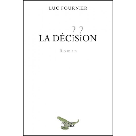 La décision – Luc Fournier