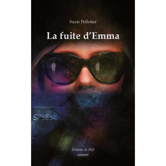 La fuite d'Emma - Suzie Pelletier