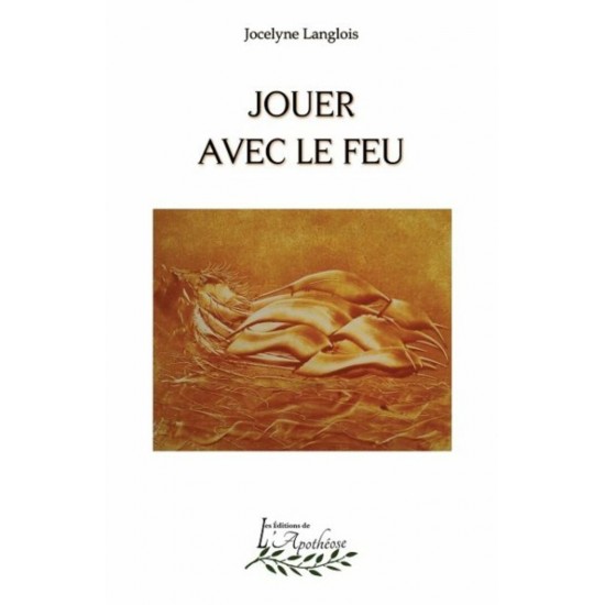 Jouer avec le feu – Jocelyne Langlois