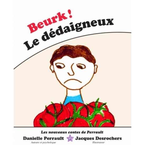 Beurk ! Le dédaigneux - Danielle Perrault