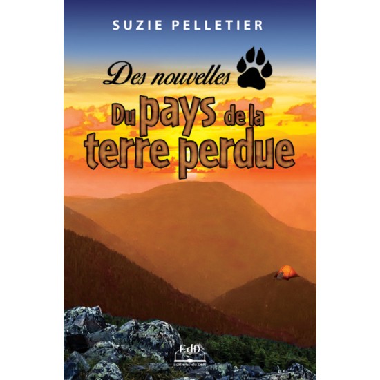 Des nouvelles du Pays de la Terre perdue – Suzie Pelletier