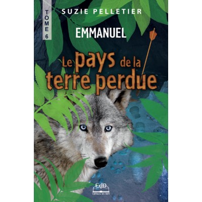 Le Pays de la Terre perdue Tome 6 Emmanuel –...
