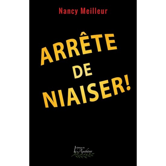 Arrête de niaiser ! - Nancy Meilleur