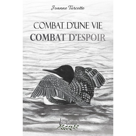 Combat d'une vie Combat d'espoir - Joanne Turcotte