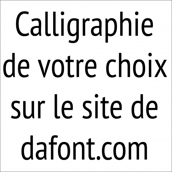 Calligraphie de votre choix