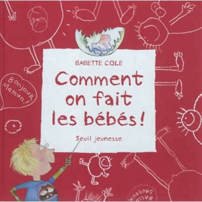 Comment on fait les Bébés