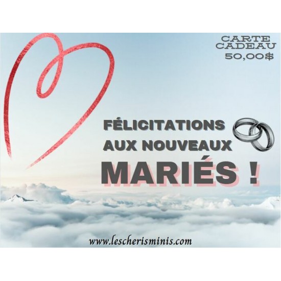 CARTE CADEAU 50$  mariés