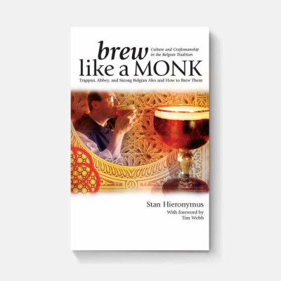 Livre - Brew Like a Monk: Trappist, Abbey, And Strong Belgian Ales And How to Brew Them