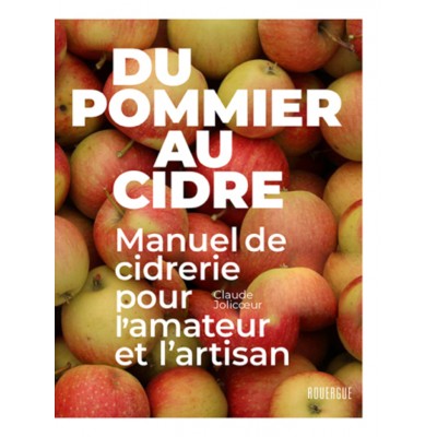 Livre - Du pommier au cidre - Manuel de cidrerie...
