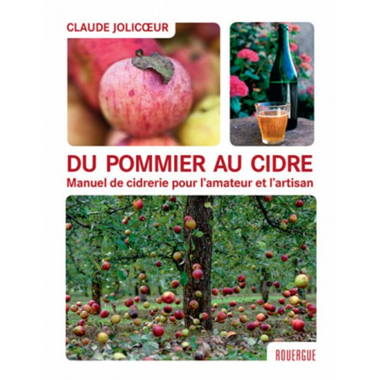 Livre - Du pommier au cidre - Manuel de cidrerie pour l'amateur et l'artisan